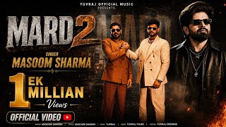 Mard 2 (Official Video)Masoom Sharma | Rahul Muana | Kirti Kumar Pradhan | New Haryanavi Song 2026.