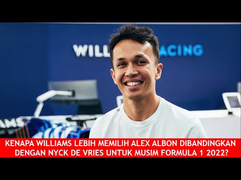 F1 2022 PREVIEW: KENAPA WILLIAMS RACING F1 MEMILIH ALEXANDER ALBON DIBANDINGKAN NYCK DE VRIES?