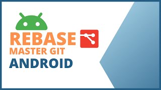 Rebase in Git with practical use case | Android Studio