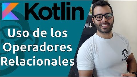 5. 👌 Operadores Relacionales en 👉 KOTLIN 👈