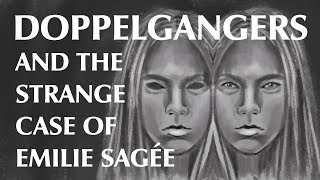 Doppelgangers and the Strange Case of Emilie Sagée