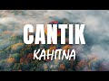 Kahitna - Cantik (Official Lyric Video)