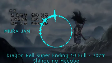 Dragon Ball Super Ending 10 Full - 70cm Shihou no Madobe