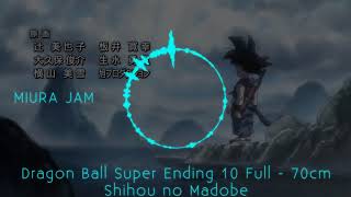 Download lagu Dragon Ball Super Ending 10 Full - 70cm Shihou no Madobe