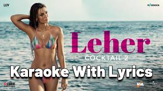Leher Karaoke With Lyrics Cocktail 2 | Arijit Singh | Pritam | Shahid Kapoor, Kriti Sanon, Rashmika