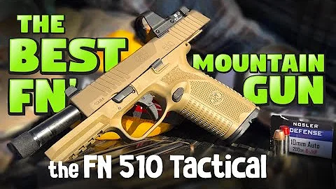 FN 510 Tactical // The Best FN’ Mountain Gun!