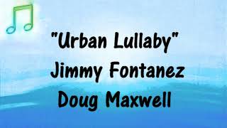 🎵  URBAN LULLABY (R&B, SOUL) Jimmy Fontanez/Doug Maxwell Royalty-Free YOUTUBE AUDIO MUSIC 🎵