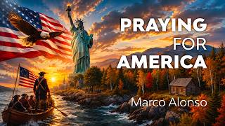 15. Praying for America with Marco Alonso