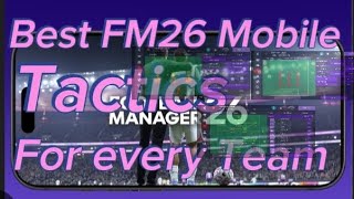 Best FM26 Mobile Tactics For Every Team/Fm26 Mobile