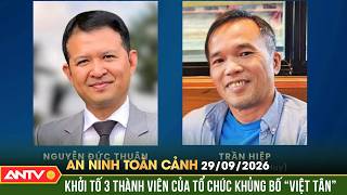 Information Khởi tố 3 đối tượng là thành viên của tổ chức khủng bố 'Việt Tân' | An ninh toàn cảnh ngày 29/9 Update