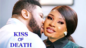 ( NEW ) KISS OF DEATH - LATEST AFRICAN NIGERIA NOLLYWOOD MOVIE 2021