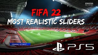 FIFA 22 ULTIMATE REALISTIC SETTINGS ON NEXT GEN! ULTRA REALISM!
