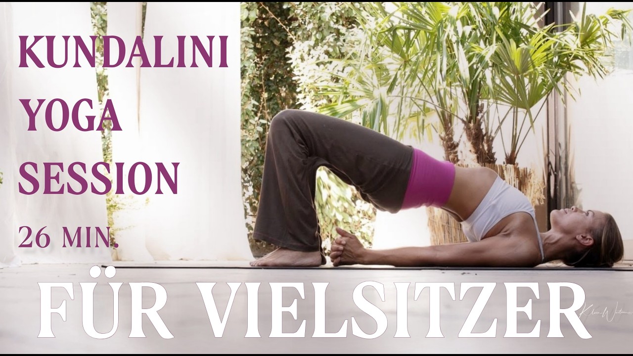Kundalini Yoga Session: 26 Minuten für Vielsitzer
