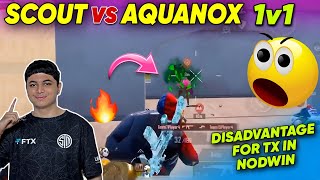 SCOUT vs AQUANOX pure 1v1 👀😳 Why tx low performance in nodwin 🥺