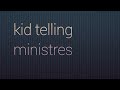 Kid tellingMinisters name