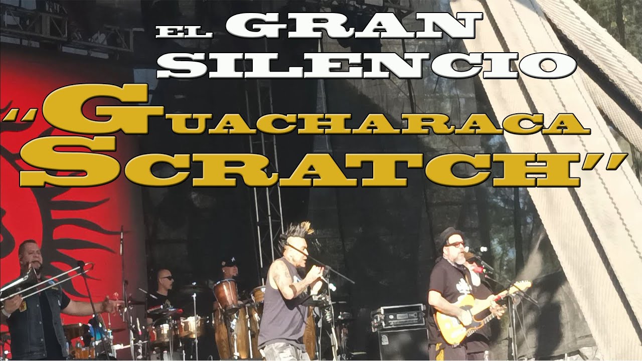 EL GRAN SILENCIO/GUACHARACA SCRATCH [EN EL MONSTER OF SKA 2024]