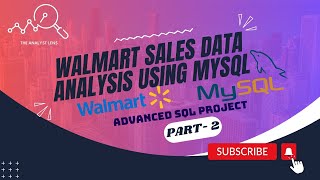 Walmart SALES ANALYSIS on MYSQL (Part-2) | Complete Advanced Level Project (Don't Miss This)