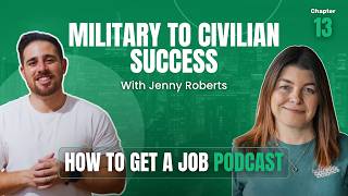 How to Transition from the Military to Civilian Careers with Jenny Roberts