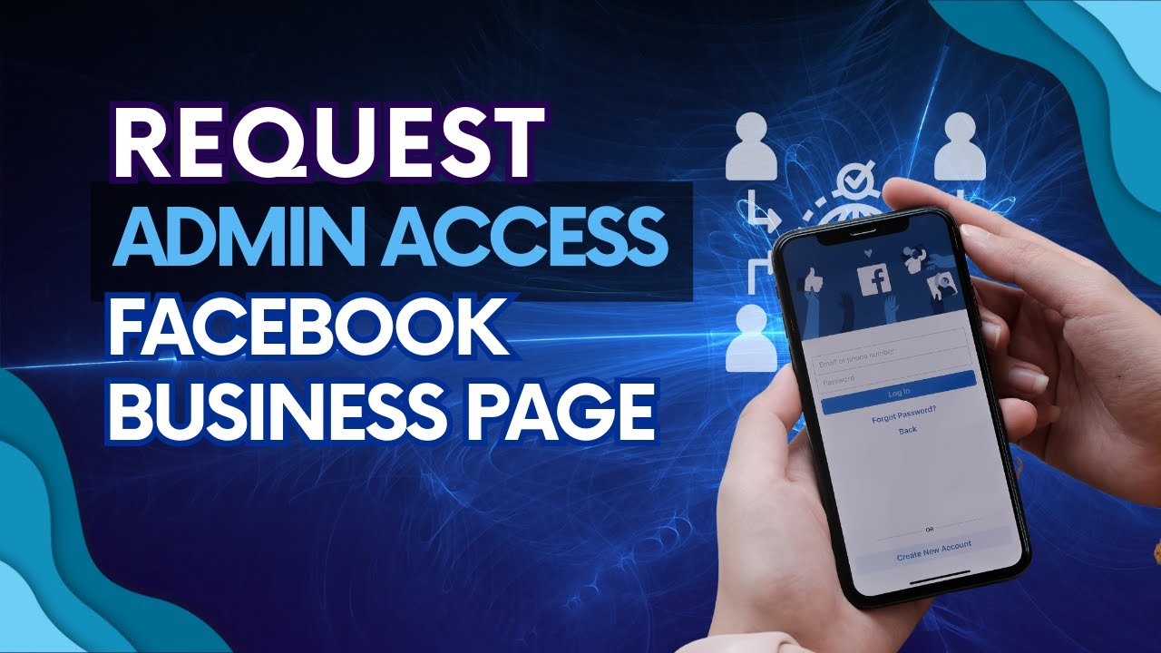 Easily Request Access to Facebook Page, Ad Account & Business in 2023