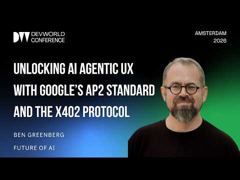 Ben Greenberg - Unlocking AI Agentic UX with Google’s AP2 Standard and the x402 Protocol