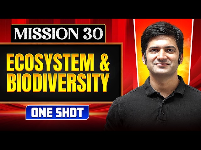 ECOSYSTEM & BIODIVERSITY in ONE SHOT | All Concept, Trick & PYQ |NEET 2026
