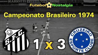 Santos 1 x 3 Cruzeiro - 28-07-1974 ( Campeonato Brasileiro )