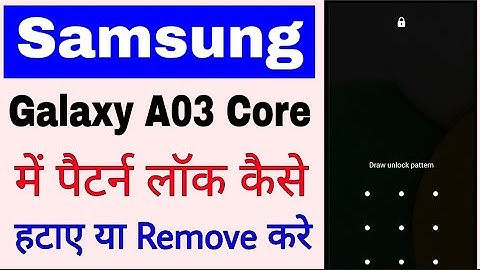 samsung galaxy A03 Core me pattern lock kaise hataye।। samsung me pattern lock remove kaise karen