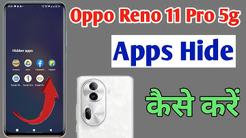 How to hide apps in Oppo reno 11 pro 5g/Oppo reno 11 me app hide setting kaise kare,Oppo app hide