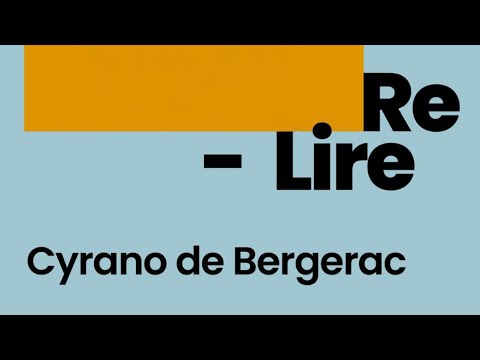 RE-READING CYRANO DE BERGERAC