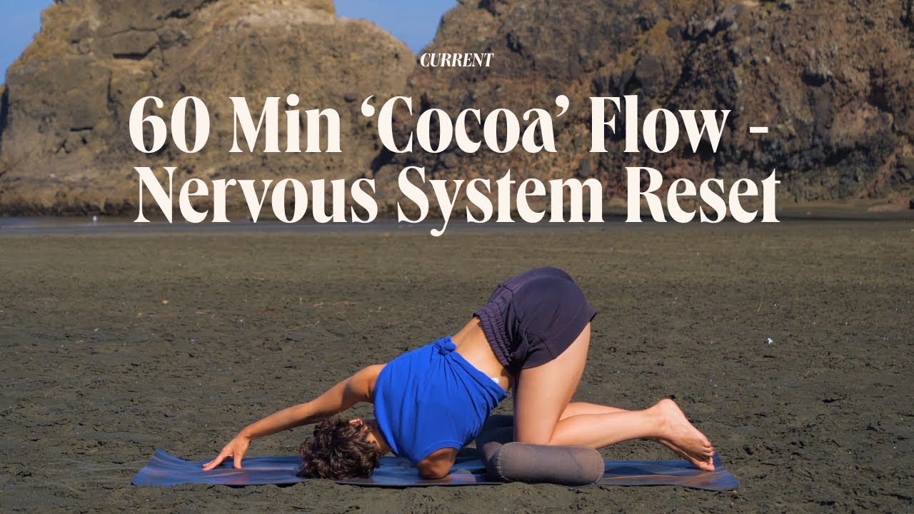 60 Min 'Cocoa' Flow - Nervous System Reset - Move Slow, Breathe Deep