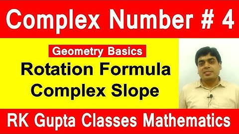Complex Number # 4 | Rotation formula and complex slope in complex number