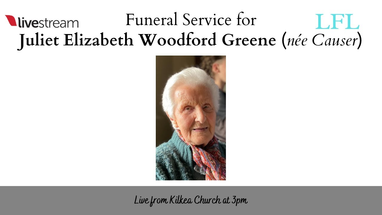 Funeral Service for Juliet Elizabeth Woodford Greene (née Causer), live