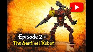 Scratch building a sentinel robot