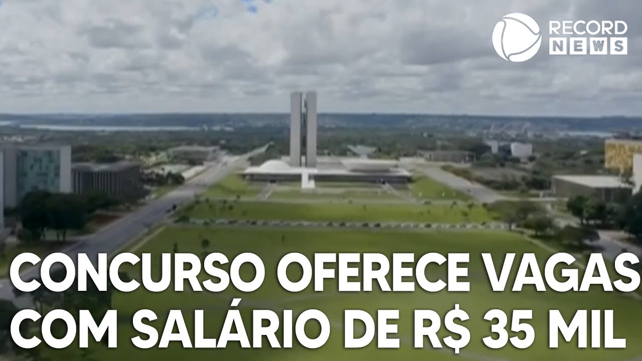 Concurso público oferece vagas com salário de R$ 35 mil