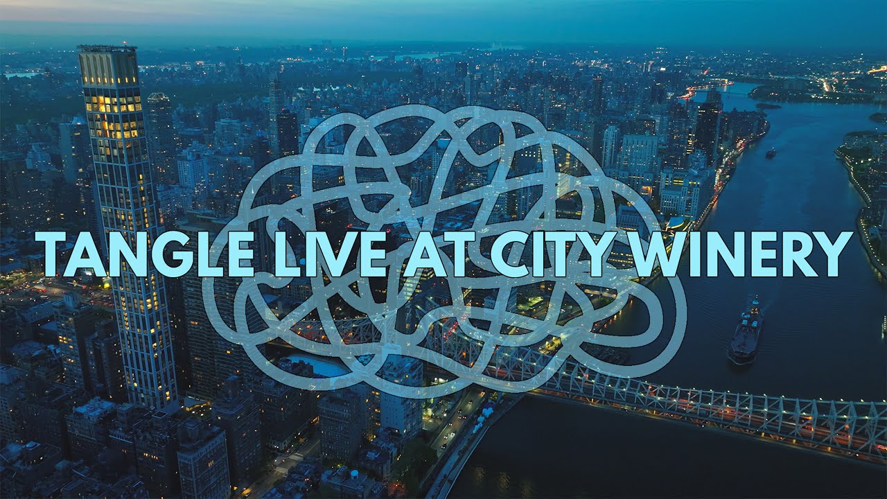 TANGLE LIVE at City Winery New York - YouTube