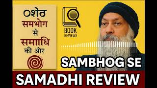 Sambhog Se Samadhi Oshos Most Controversial Book? Book Review To Superconsciousness?