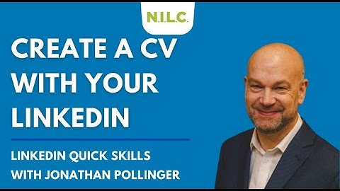 How To Create A CV/Resume Using Your LinkedIn Profile