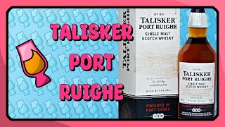 Why Ive been gone ¦ Talisker Port Ruighe Review
