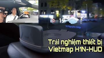HUD VIETMAP H1N - Trải nghiệm và đánh giá - Hud Dẫn đường thông minh trên kính lái mới nhất hiện nay