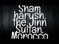 The Haunting Tale Of Shamharush The Jinn Sultan In Morocco Haunted Morocco