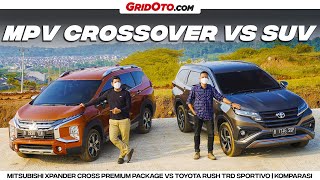 Mitsubishi Xpander Cross VS Toyota Rush, Pilih FWD atau RWD? I Komparasi I GridOto