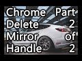 Tesla Model 3 Chrome Delete Vinyl Wrap Mirror Handle Every Step 2 of 2