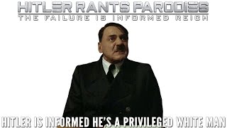 Celebrity Hitler is informed he's a privileged white man Profile