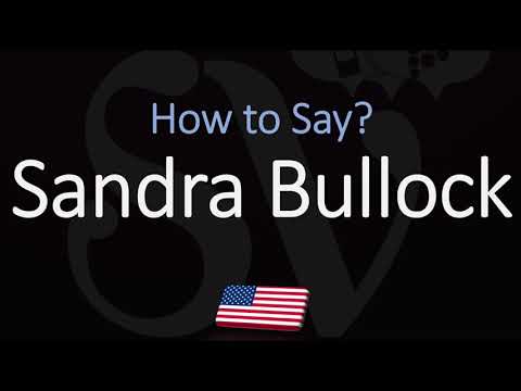 How To Pronounce Sandra Bullock