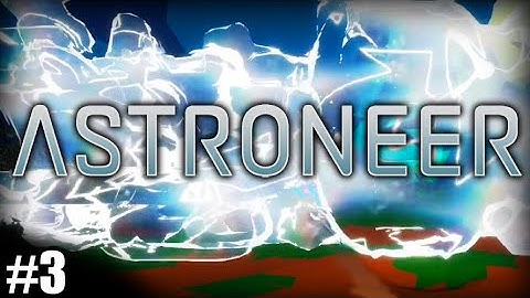 Astroneer - #3 | STRANGE MYSTERIOUS ITEM