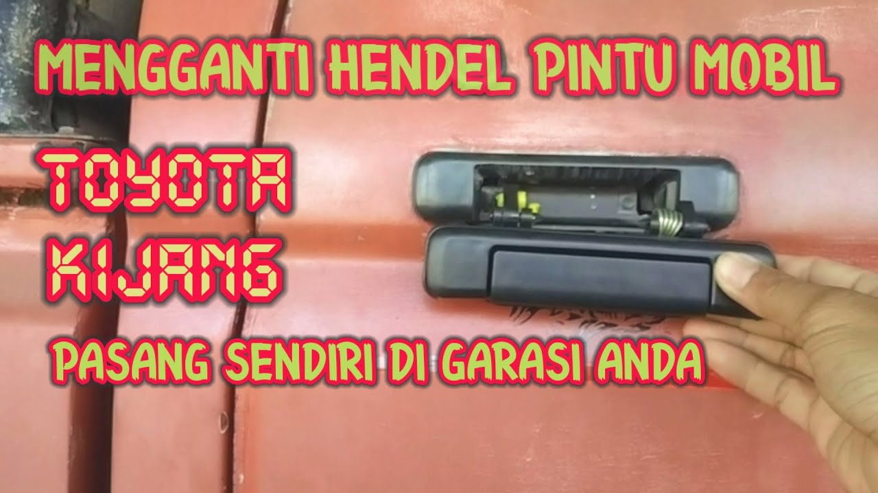 Mengganti hendel pintu mobil kijang k5