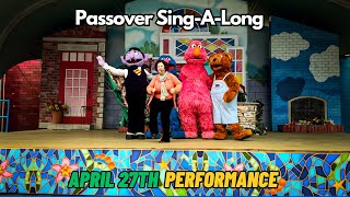 2024 Passover Sing-A-Long | April 27th Performance | Sesame Place Philadelphia by SSTD Digest - Archiving Sesame Live Entertainment  1,003 views 2 weeks ago 21 minutes