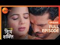 Shiv और Shakti का ROMANCE - Pyaar Ka Pehla Adhyaya Shiv Shakti - Latest Full Ep 260 - Zee Tv