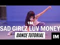 Dance Tutorial/ SAD GIRLZ LUV MONEY- Amaarae ft Moliy / Redy Choreography/ 1 Million Dance Studio