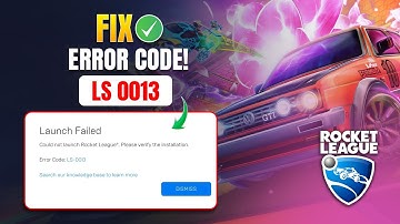 How to Fix Rocket League Error Code LS 0013 on PC | Rocket League Launch Failed Error Code LS 0013